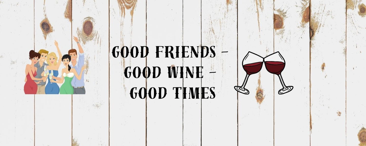 Magnet - Wine Theme GOOD FRIENDS GOOD WINE GOOD TIMES
