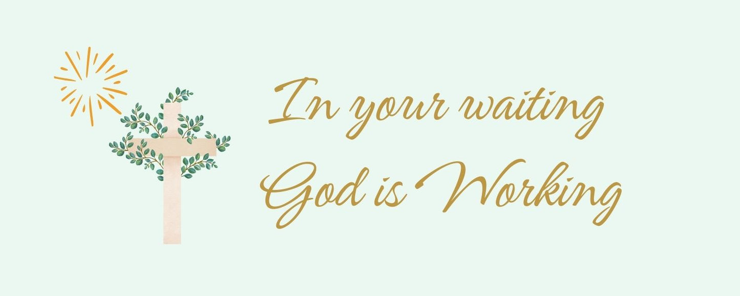Magnet - Religious Theme IN YOUR WAITING GOD IS WORKING