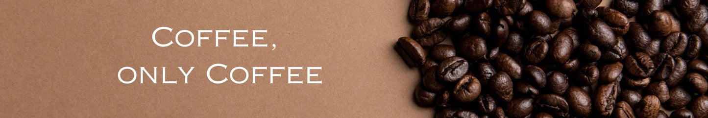 Shelf Sitter - Coffee Theme COFFEE. ONLY COFFEE