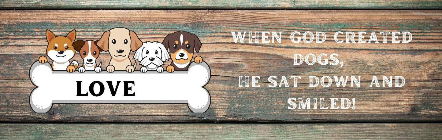Wall Signs - Dog Themed WHEN GOD CREATED DOGS HE SAT DOWN AND SMILED
