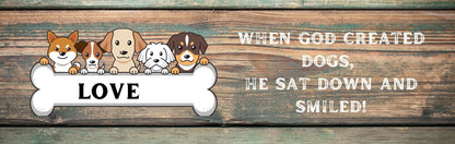 Wall Signs - Dog Themed WHEN GOD CREATED DOGS HE SAT DOWN AND SMILED