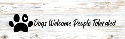 Wall Signs - Dog Themed DOGS WELCOME PEOPLE TOLERATED