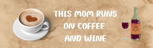 Wall Sign - Coffee Themed THIS MOM RUNS ON COFFEE AND WINE