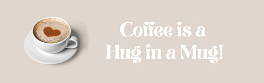 Mini Shelf Sitter - Coffee Theme COFFEE IS A HUG IN A MUG