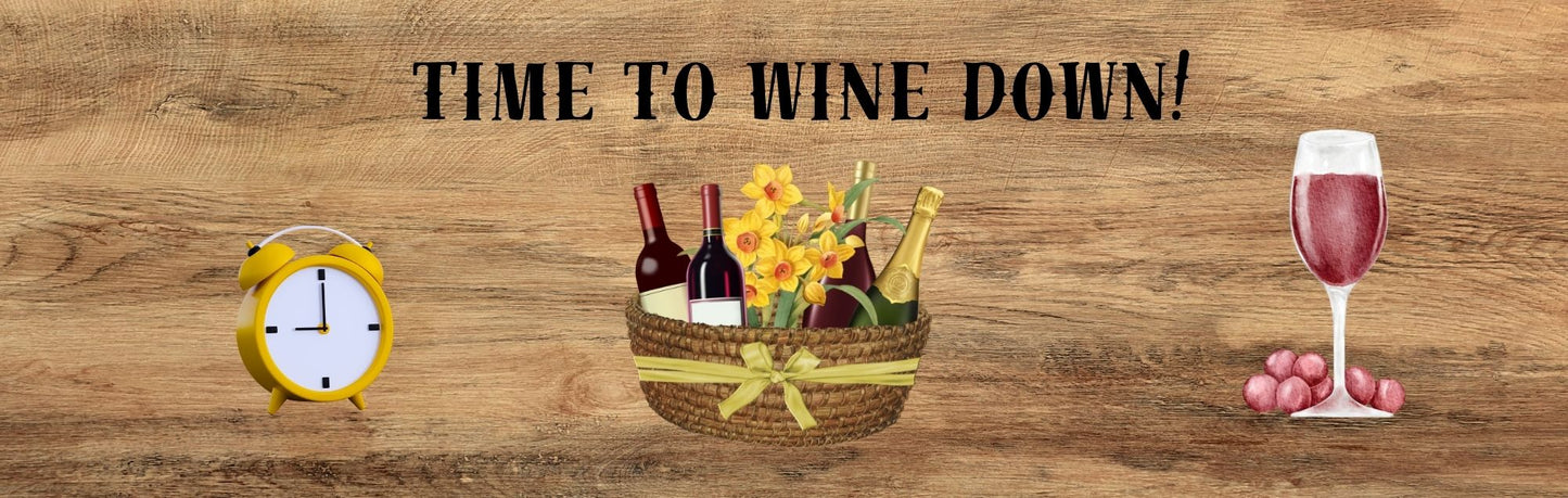 Wall Sign - Wine Theme TIME TO WINE DOWN