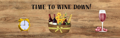 Wall Sign - Wine Theme TIME TO WINE DOWN