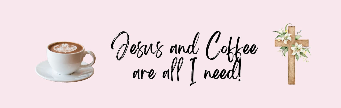 Magnet - Coffee Theme JESUS AND COFFEE ARE ALL I NEED
