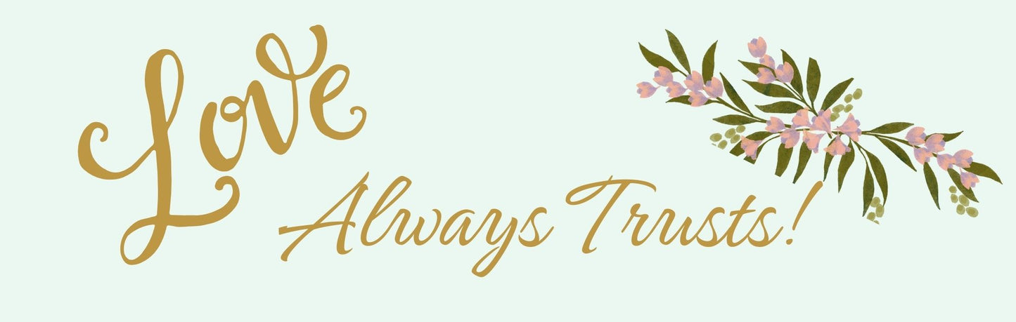 Mini Thin - Religious Theme LOVE ALWAYS TRUSTS