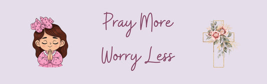 Mini Thin - Religious Theme PRAY MORE - WORRY LESS