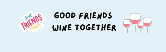Wall Sign - Wine Theme GOOD FRIENDS WINE TOGETHER