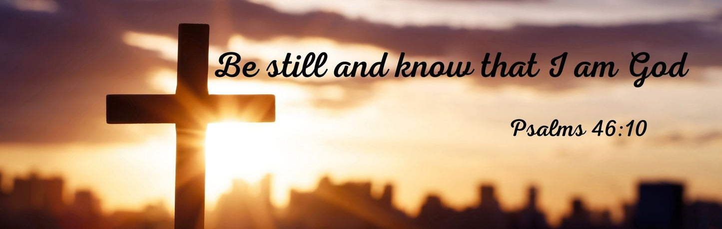 Wall Sign - Religious Theme BE STILL AND KNOW THAT I AM GOD