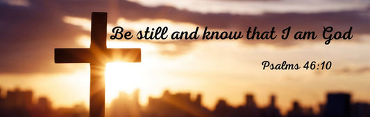 Wall Sign - Religious Theme BE STILL AND KNOW THAT I AM GOD