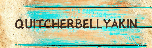 Mini Wall Sign - Inspirational Theme QUITCHERBELLYAKIN