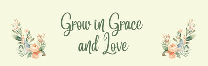 Wall Sign - Romance Theme GROW IN GRACE AND LOVE