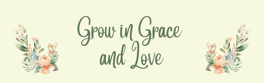 Wall Sign - Romance Theme GROW IN GRACE AND LOVE