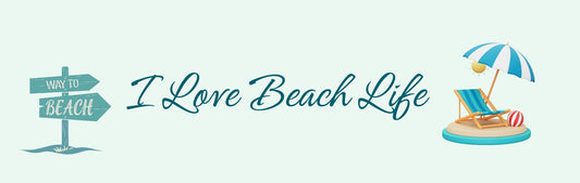 Wall Sign - Beach Theme I LOVE BEACH LIFE