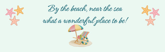 Wall Sign - Beach Theme BY THE BEACH NEAR THE SEA WHAT A WONDERFUL PLACE TO BE