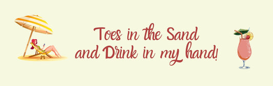 Magnet - Beach Theme TOES IN THE SAND AND WINE IN MY HAND