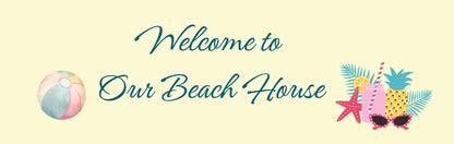 Wall Sign - Beach Theme WELCOME TO OUR BEACH HOUSE