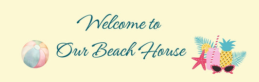 Wall Sign - Beach Theme WELCOME TO OUR BEACH HOUSE