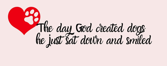 Magnet - Dog Theme THE DAY GOD CREATED DOGS HE SAT DOWN AND SMILED