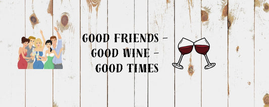 Magnet - Wine Theme GOOD FRIENDS GOOD WINE GOOD TIMES