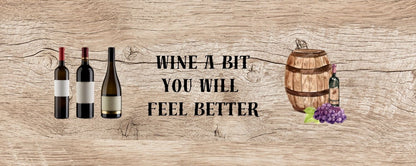 Magnet - Wine Theme WINE A BIT YOU WILL FEEL BETTER