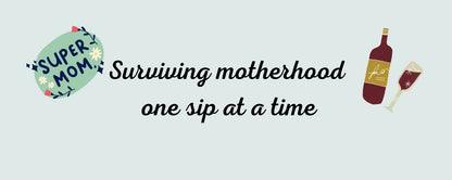 Magnet - Wine Theme SURVIVING MOTHERHOOD ONE SIP AT A TIME