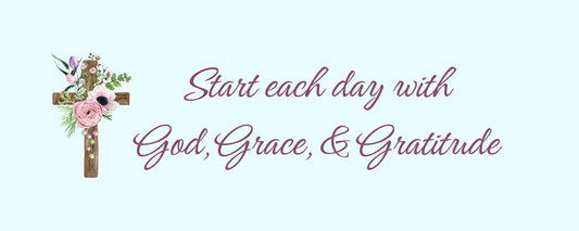 Magnet - Religious Theme START EACH DAY WITH GOD. GRACE. AND GRATITUDE