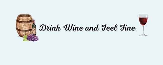 Magnet - Wine Theme DRINK WINE AND FEEL FINE