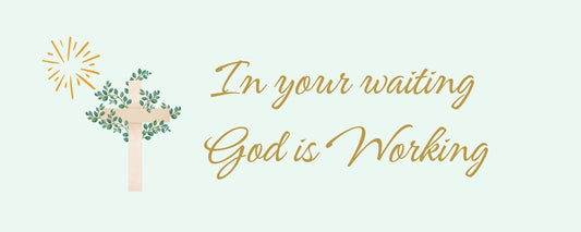 Magnet - Religious Theme IN YOUR WAITING GOD IS WORKING