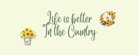 Magnet - Inspirational Theme LIFE IS BETTER IN THE COUNTRY