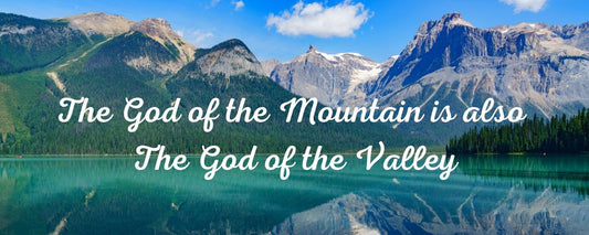 Magnet - Religious Theme THE GOD OF THE MOUNTAINS IS ALSO THE GOD OF THE VALLEY