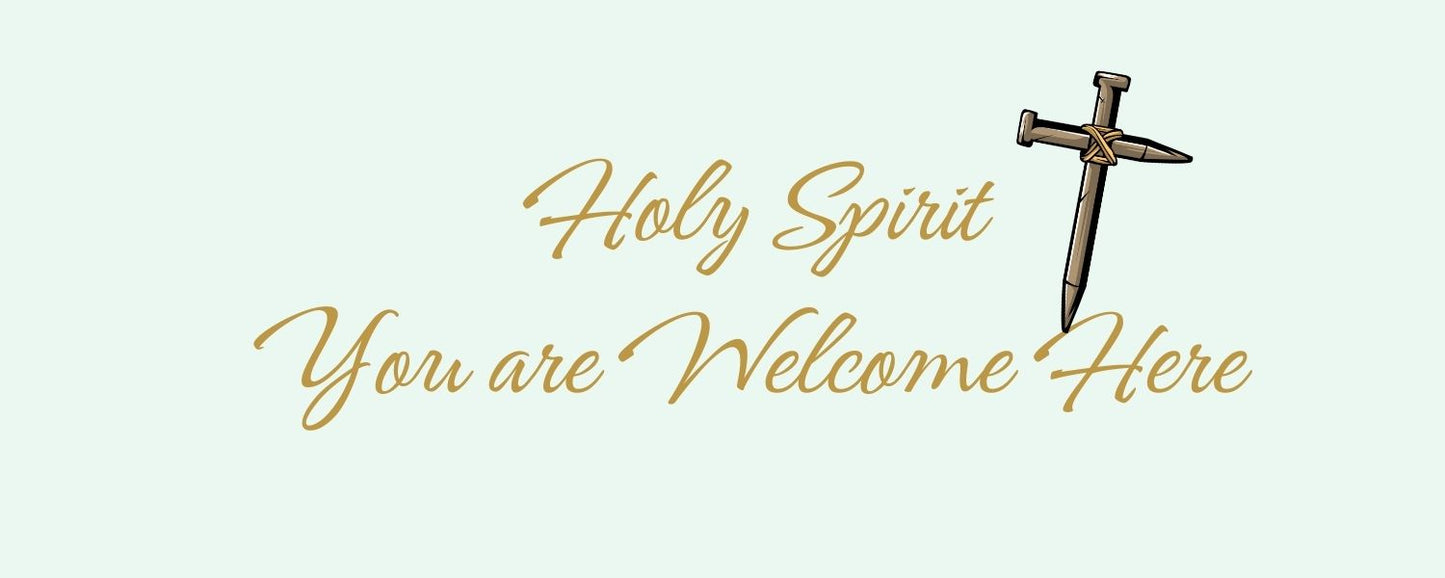 Magnet - Religious Theme HOLY SPIRIT YOU ARE WELCOME HERE