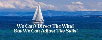 Magnet - Inspirational Theme WE CAN'T DIRECT THE WIND BUT WE CAN ADJUST THE SAILS