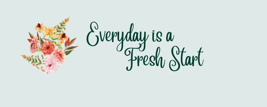 Magnet - Inspirational Theme EVERYDAY IS A FRESH START