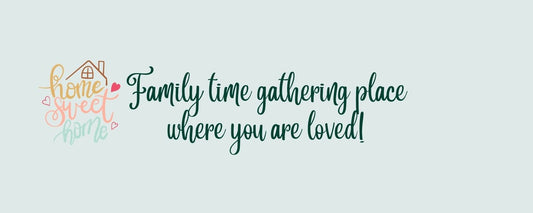 Magnet - Inspirational Theme FAMILY TIME GATHERING PLACE WHERE YOU ARE LOVED!