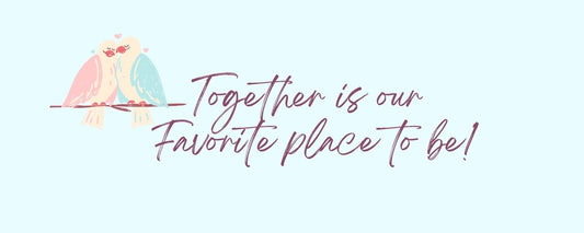 Magnet - Romance Theme TOGETHER IS OUR FAVORITE PLACE TO BE