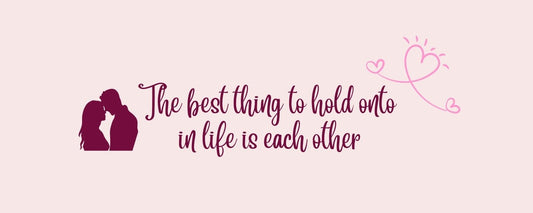 Magnet - Romance Theme THE BEST THING TO HOLD ONTO IN LIFE IS EACH OTHER