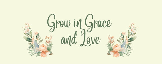 Magnet - Romance Theme GROW IN GRACE AND LOVE