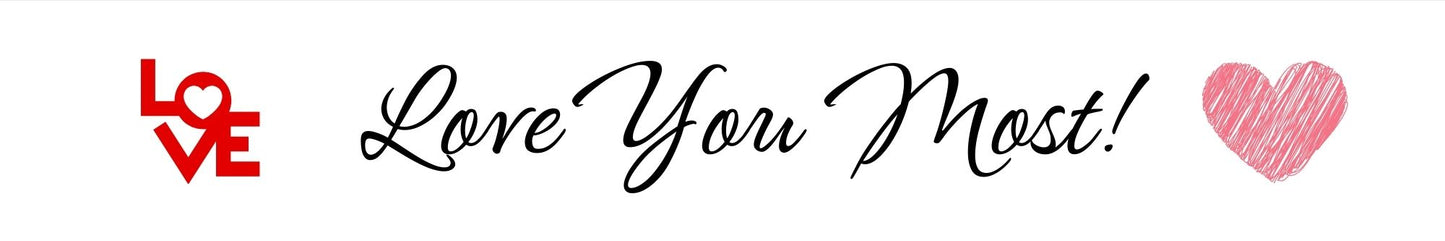 Shelf Sitter - Romance Theme LOVE YOU MOST!