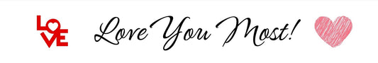 Shelf Sitter - Romance Theme LOVE YOU MOST!