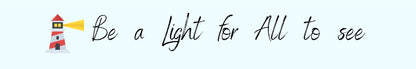 Shelf Sitter - Religious Theme BE A LIGHT FOR ALL TO SEE