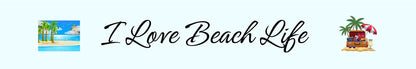 Mini Shelf Sitter - Beach Theme I LOVE BEACH LIFE