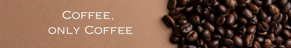 Shelf Sitter - Coffee Theme COFFEE. ONLY COFFEE