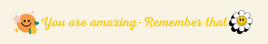Shelf Sitter - Inspirational Theme YOU ARE AMAZING - REMEMBER THAT