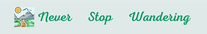 Shelf Sitter - Inspirational Theme NEVER STOP WANDERING
