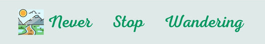 Shelf Sitter - Inspirational Theme NEVER STOP WANDERING