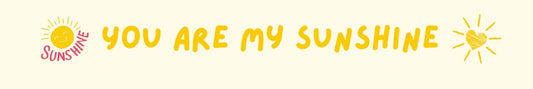 Shelf Sitter - Romance Theme YOU ARE MY SUNSHINE