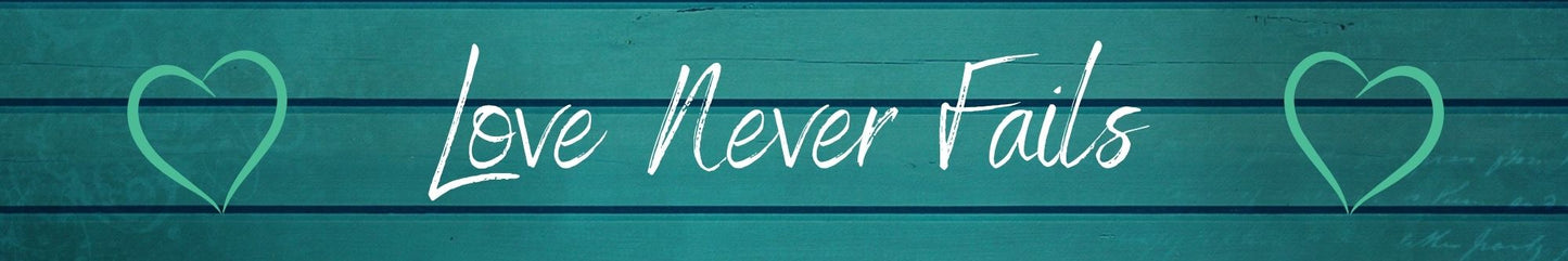Shelf Sitter - Religious Theme LOVE NEVER FAILS! GREEN